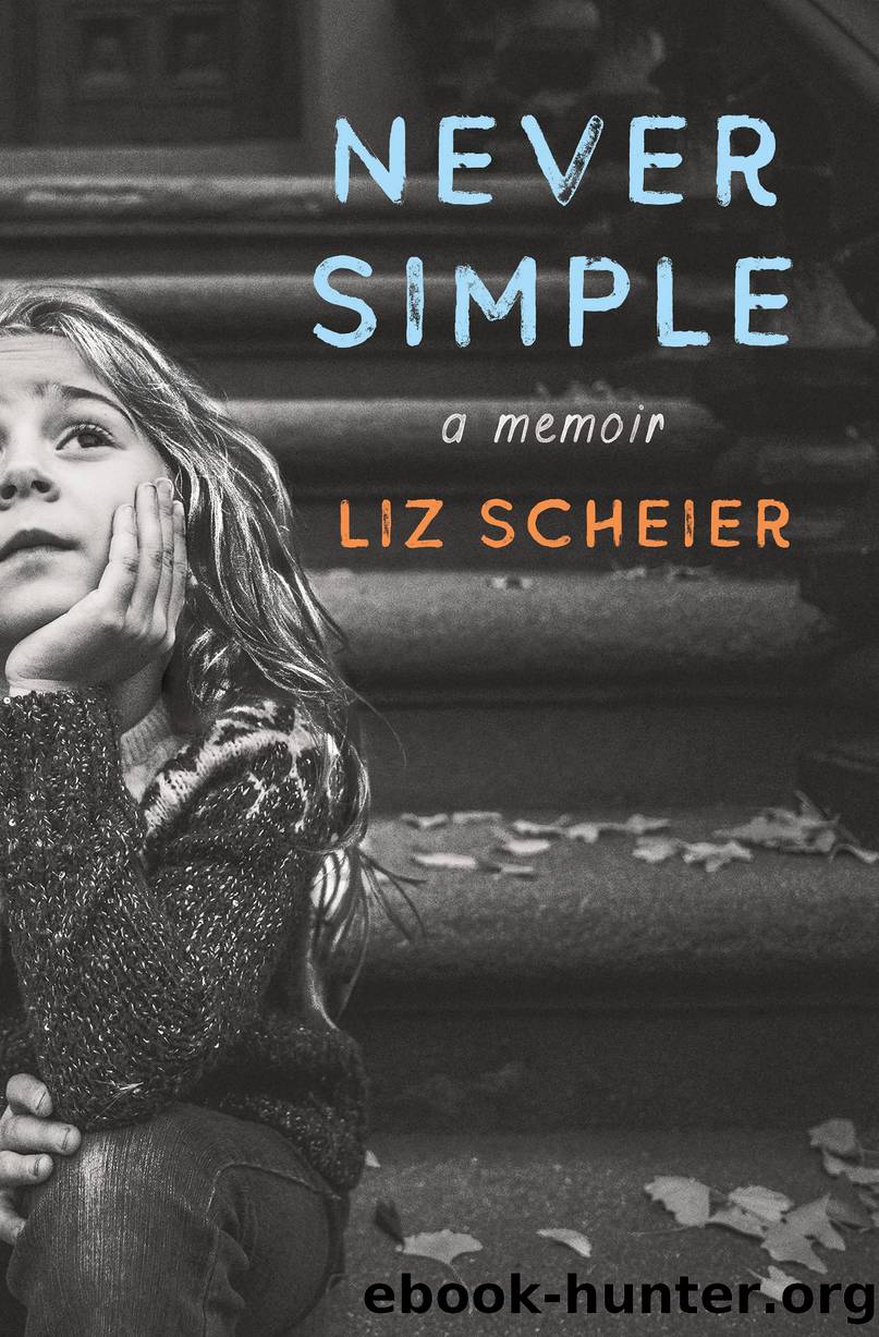 Never Simple by Liz Scheier