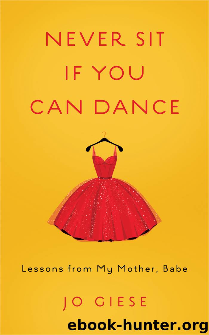 Never Sit If You Can Dance by Jo Giese