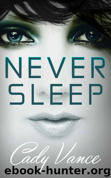 Never Sleep by Cady Vance