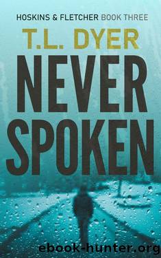 Never Spoken by TL Dyer