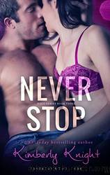 Never Stop by Knight Kimberly