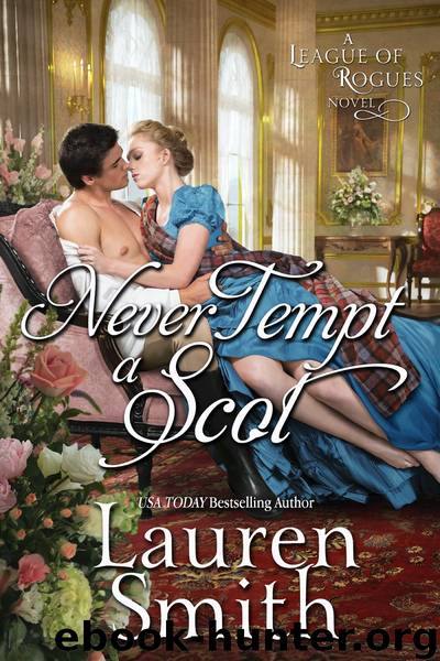 Never Tempt a Scot: The League of Rogues - Book 12 by Lauren Smith