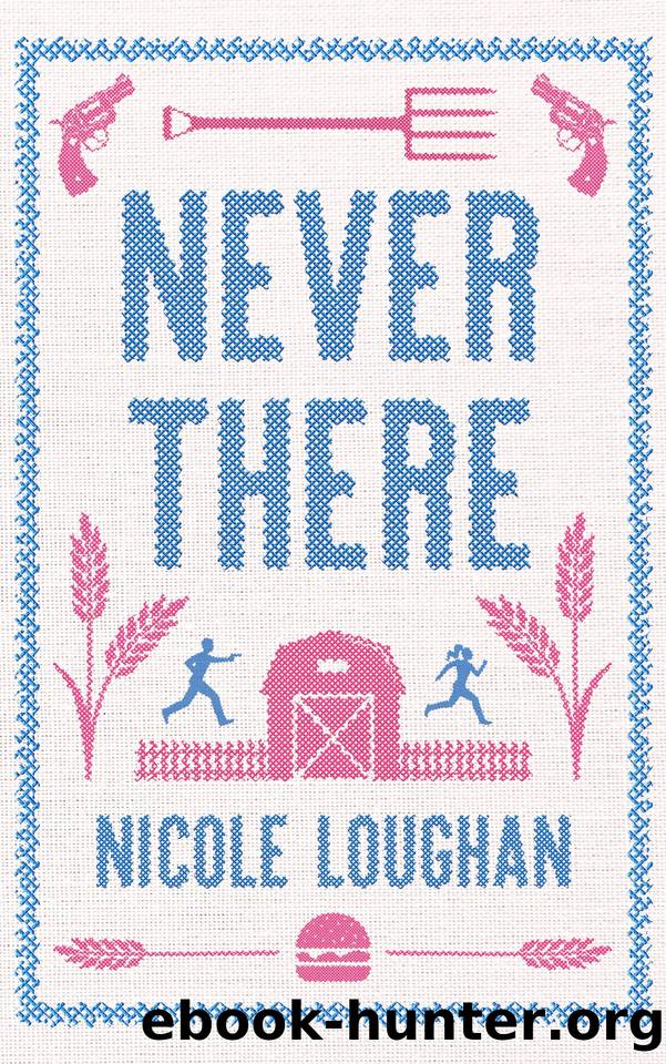 Never There by Nicole Loughan