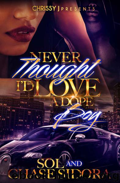 Never Thought I'd Love A Dope Boy by Sol & Chase Sidora