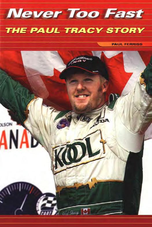 Never Too Fast: The Paul Tracy Story by Paul Ferriss