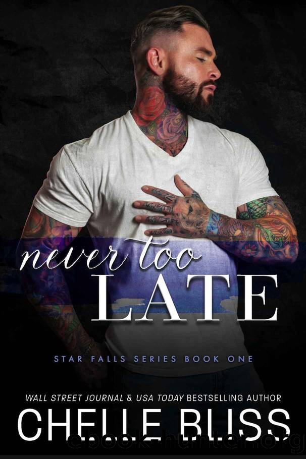 Never Too Late (Star Falls Book 1) by Chelle Bliss