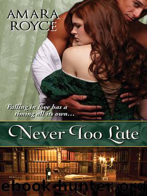 Never Too Late by Amara Royce