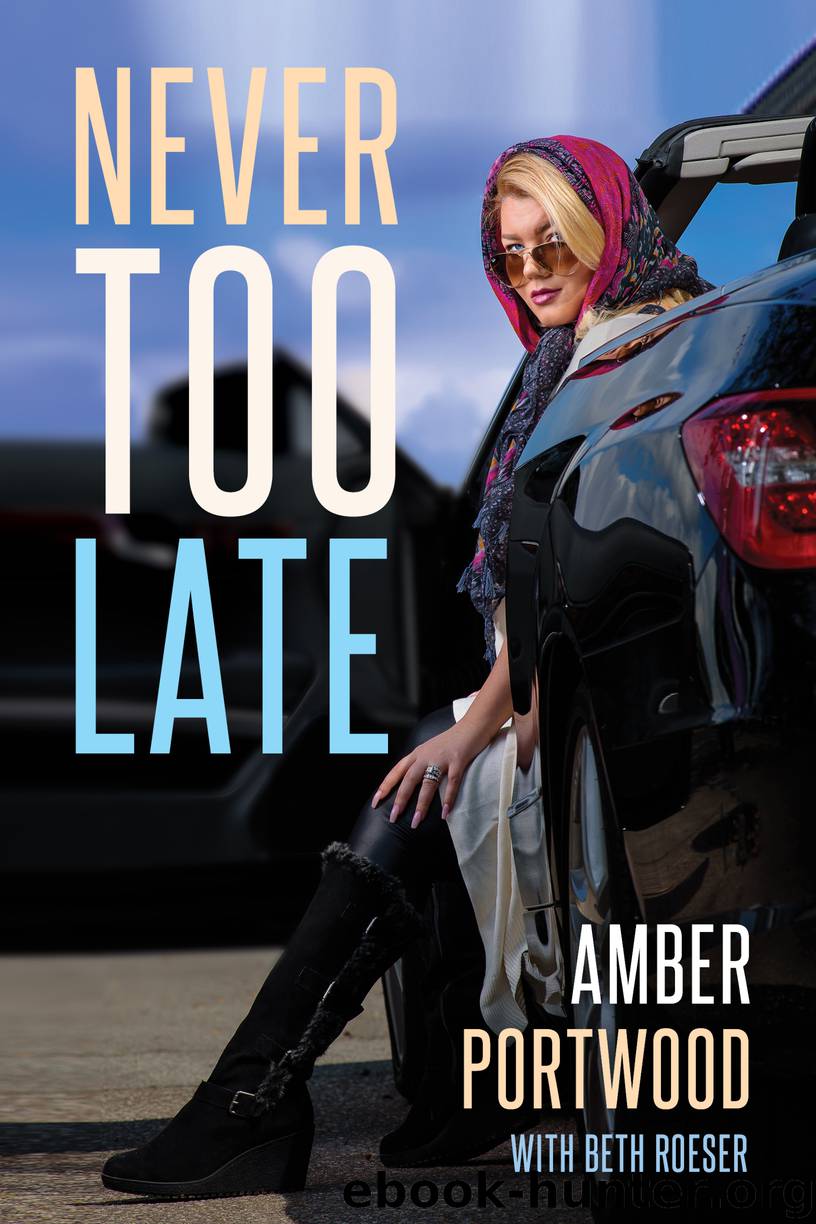 Never Too Late by Amber Portwood