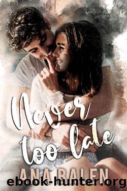 Never Too Late by Ana Balen