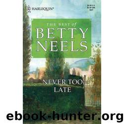 Never Too Late by Betty Neels