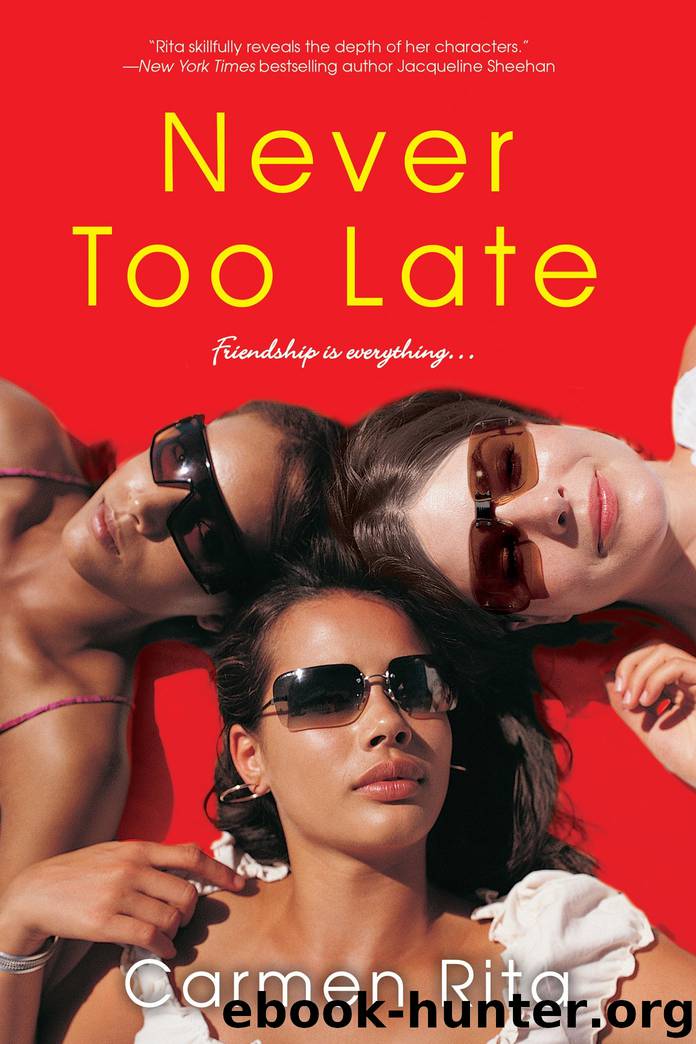 Never Too Late by Carmen Rita