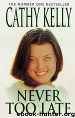 Never Too Late by Cathy Kelly