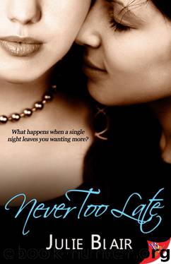 Never Too Late by Julie Blair