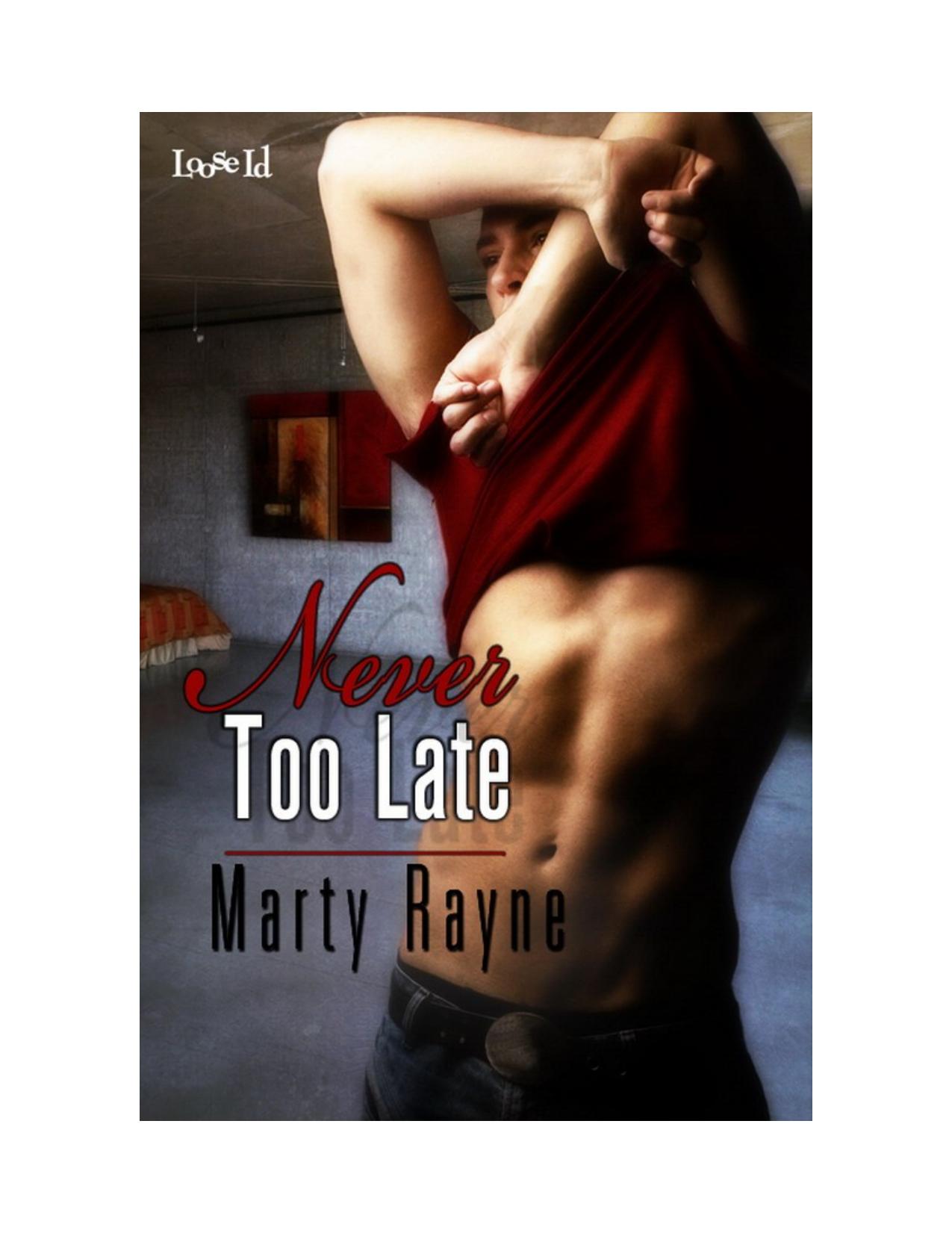 Never Too Late by Marty Rayne