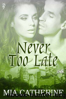 Never Too Late by Mia Catherine