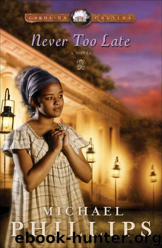 Never Too Late by Michael Phillips