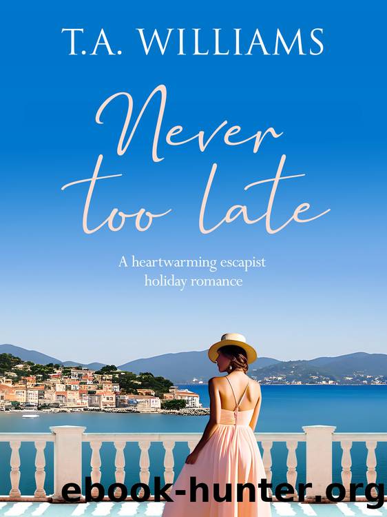 Never Too Late by T.A. Williams