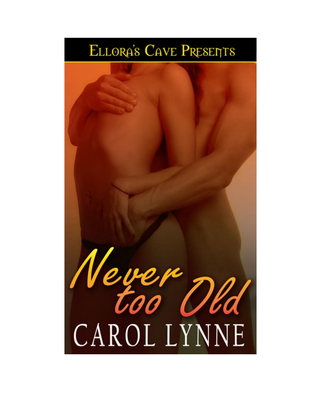 Never Too Old by Carol Lynne