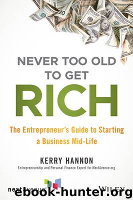 Never Too Old to Get Rich by Kerry E. Hannon