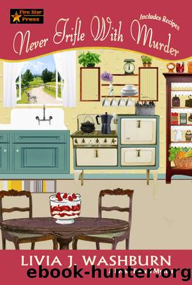Never Trifle with Murder (Fresh-Baked Mystery Book 15) by Livia J. Washburn