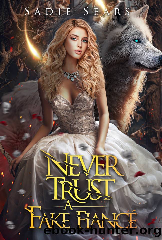 Never Trust A Fake FiancÃ©: An Enemies to Lovers Shifter Romance by Sadie Sears