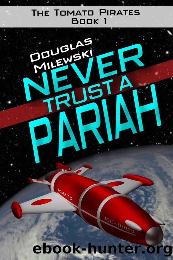 Never Trust a Pariah by Douglas Milewski