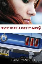 Never Trust a Pretty Wolf by Elaine Cantrell