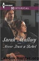Never Trust a Rebel by Sarah Mallory