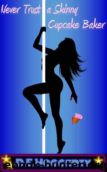 Never Trust a Skinny Cupcake Baker (Death by Cupcake Book 1) by D.E. Haggerty