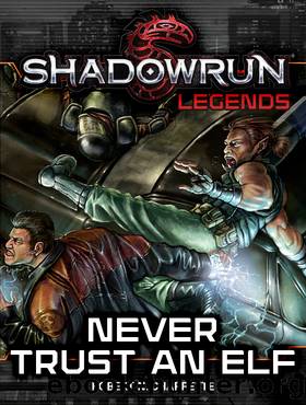 Never Trust an Elf: Shadowrun Legends, #5 by Robert N. Charrette