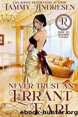 Never Trust an Errant Earl by Tammy Andresen