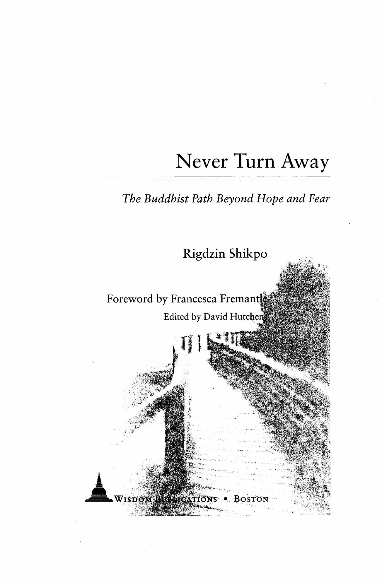 Never Turn Away: The Buddhist Path Beyond Hope and Fear by Rigdzin Shikpo