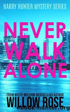 Never Walk Alone by Willow Rose