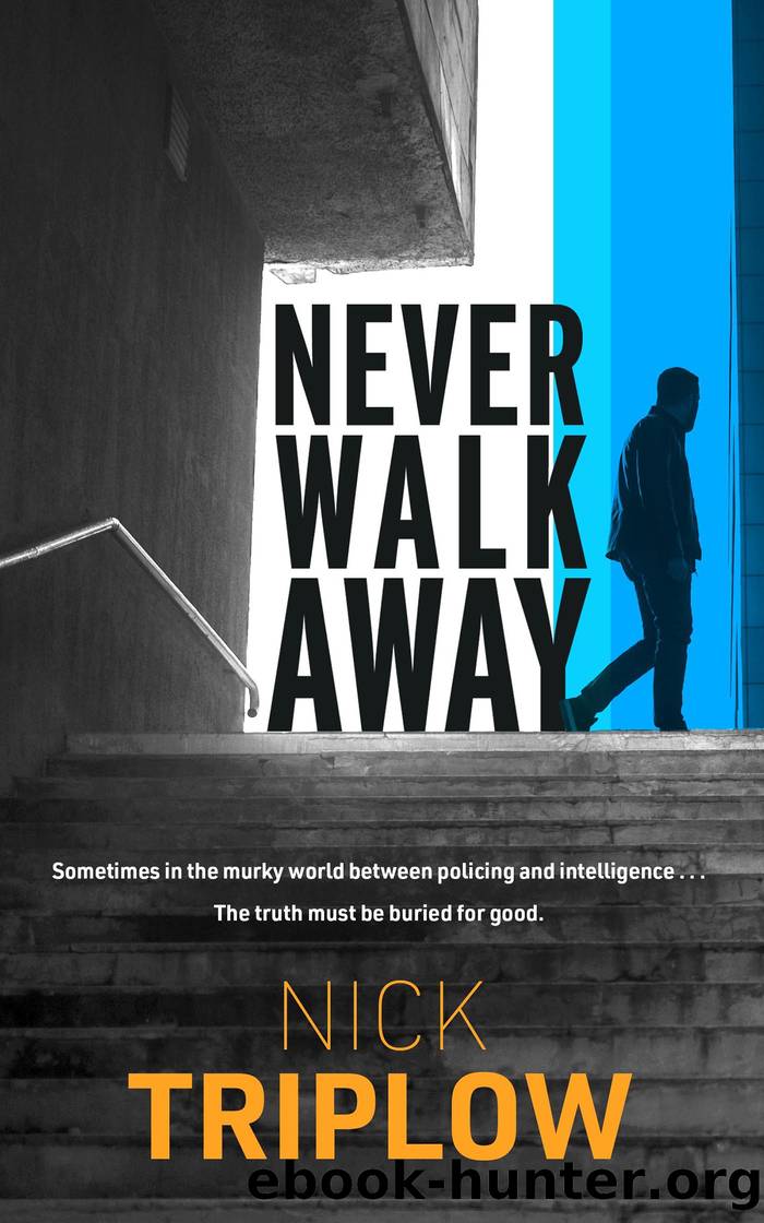 Never Walk Away by Nick Triplow