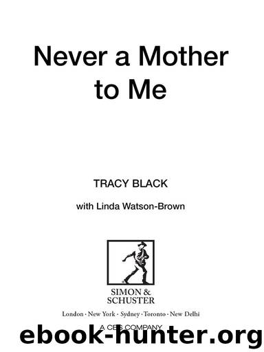 Never a Mother to Me by Tracy Black