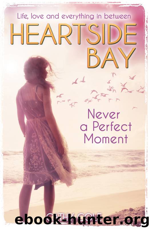 Never a Perfect Moment by Cathy Cole