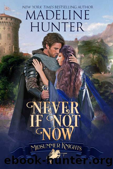 Never if Not Now by Madeline Hunter