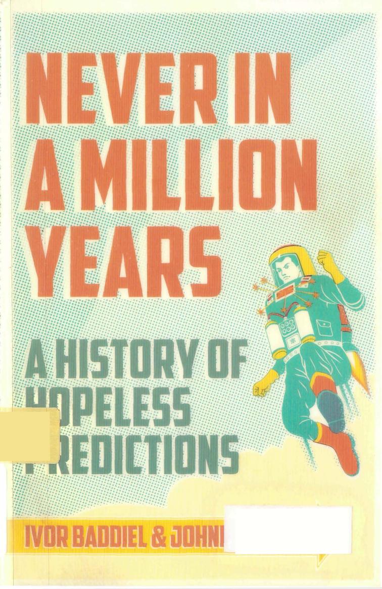 Never in a Million Years - A history of hopeless predictions by Ivor Baddiel && Jonny Zucker