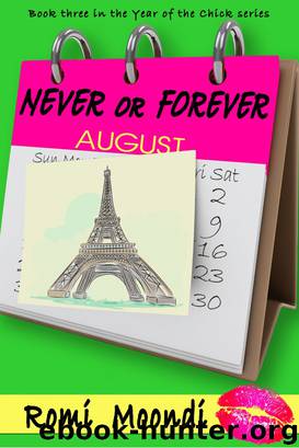 Never or Forever (Year of the Chick series) by Moondi Romi