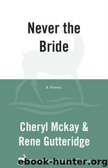 Never the Bride by Rene Gutteridge