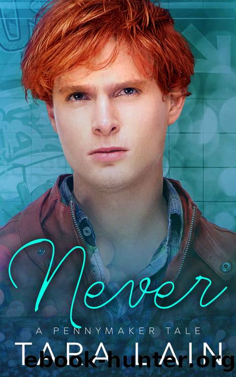 Never: A MM, Opposites Attract, Fairy Tale Retelling Romance (The Pennymaker Tales Book 4) by Tara Lain