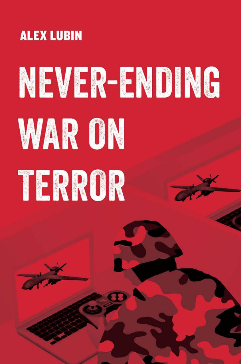 Never-Ending War On Terror by Alex Lubin