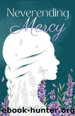 Neverending Mercy (Lavender Falls Book 1) by Latisha Sexton