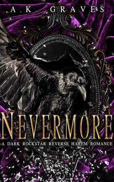 Nevermore: A Dark Rockstar Reverse Harem Romance by A. K. Graves