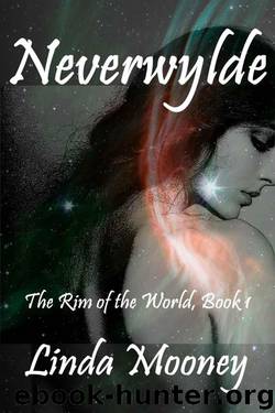 Neverwylde (The Rim of the World Book 1) by Mooney Linda