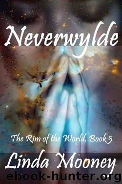 Neverwylde (The Rim of the World Book 5) by Linda Mooney