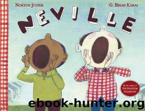 Neville by Norton Juster