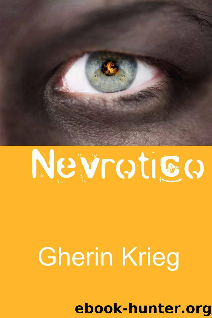 Nevrotico: A Personal Chronicle of OCD, Anxiety and Neurosis by Gherin Krieg
