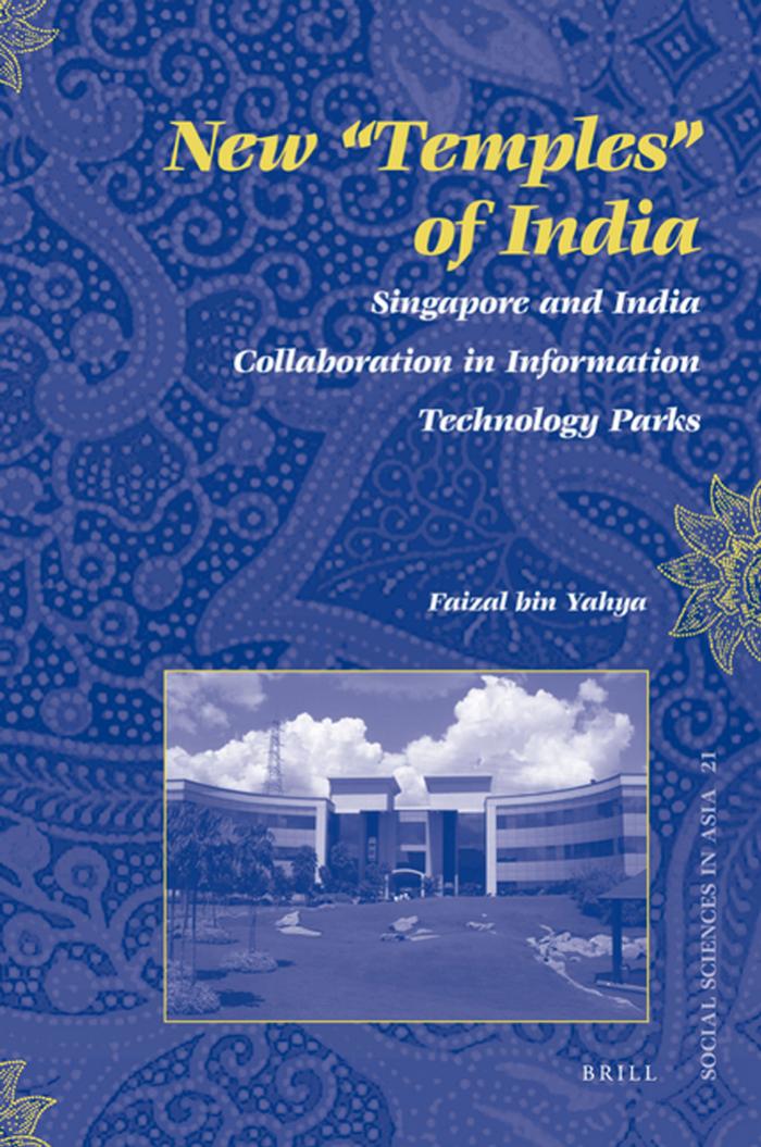 New ''Temples'' of India: Singapore and India Collaboration in Information Technology Parks (Social Sciences in Asia) by Fazial Bin Yahya