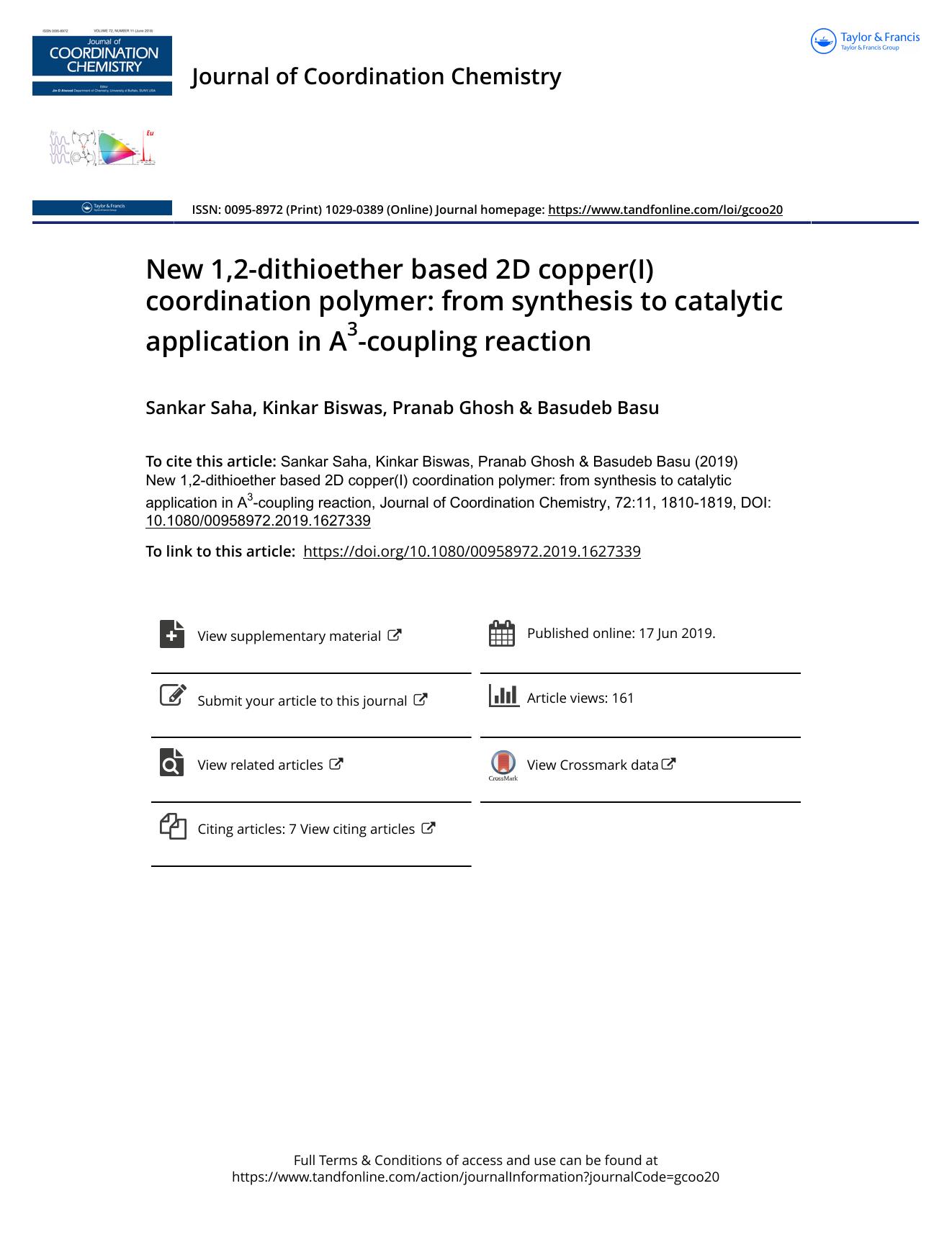 New 1,2-dithioether based 2D copper(I) coordination polymer: from synthesis to catalytic application in A3-coupling reaction by Saha Sankar & Biswas Kinkar & Ghosh Pranab & Basu Basudeb